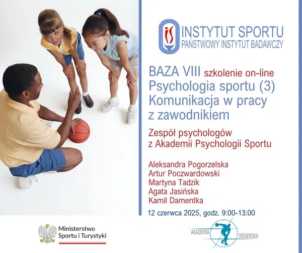 Plakat szkolenia on-line Akademii Trenerskiej: BAZA VIII Psychologia sportu (3) – Komunikacja w pracy z zawodnikiem, Zespół psychologów z Akademii Psychologii Sportu, 12 czerwca 2025 r., godz. 9:00–13:00.