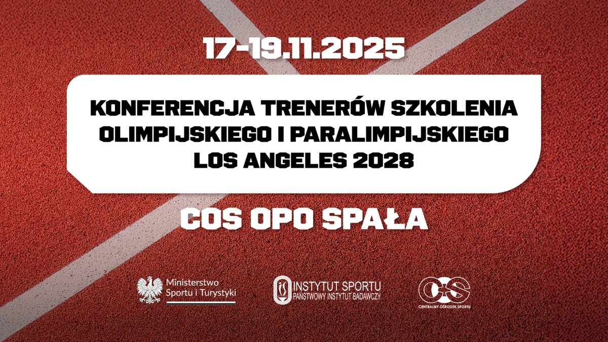 Baner na tle bieżni lekkoatletycznej: 17–19.11.2025, Konferencja Trenerów Szkolenia Olimpijskiego i Paralimpijskiego Los Angeles 2028, COS OPO Spała.