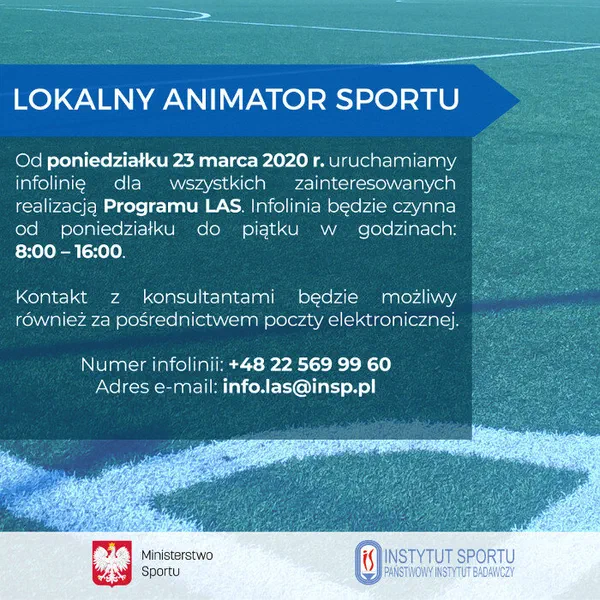 Plakat informacyjny programu Lokalny Animator Sportu o uruchomieniu infolinii dla uczestników programu (czynnej od poniedziałku do piątku w godz. 8:00–16:00).
