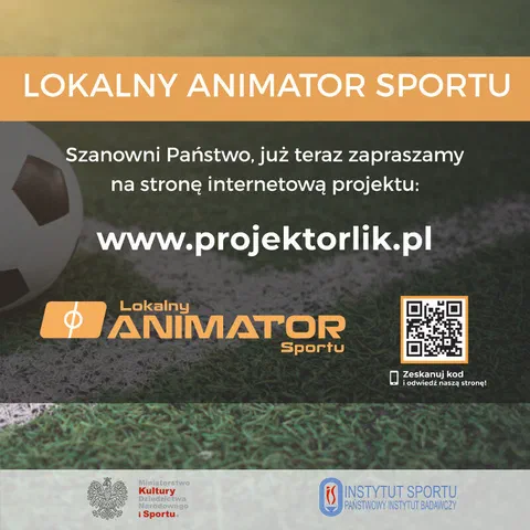 Plakat programu Lokalny Animator Sportu zapraszający na stronę internetową projektu www.projektorlik.pl z kodem QR oraz logotypami Ministerstwa Sportu i Instytutu Sportu – PIB