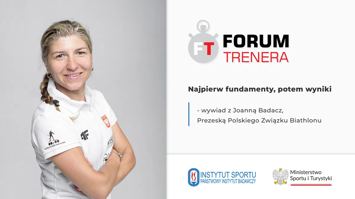 Grafika „Forum Trenera: Najpierw fundamenty, potem wyniki – wywiad z Joanną Badacz, Prezeską Polskiego Związku Biathlonu” ze zdjęciem Joanny Badacz.