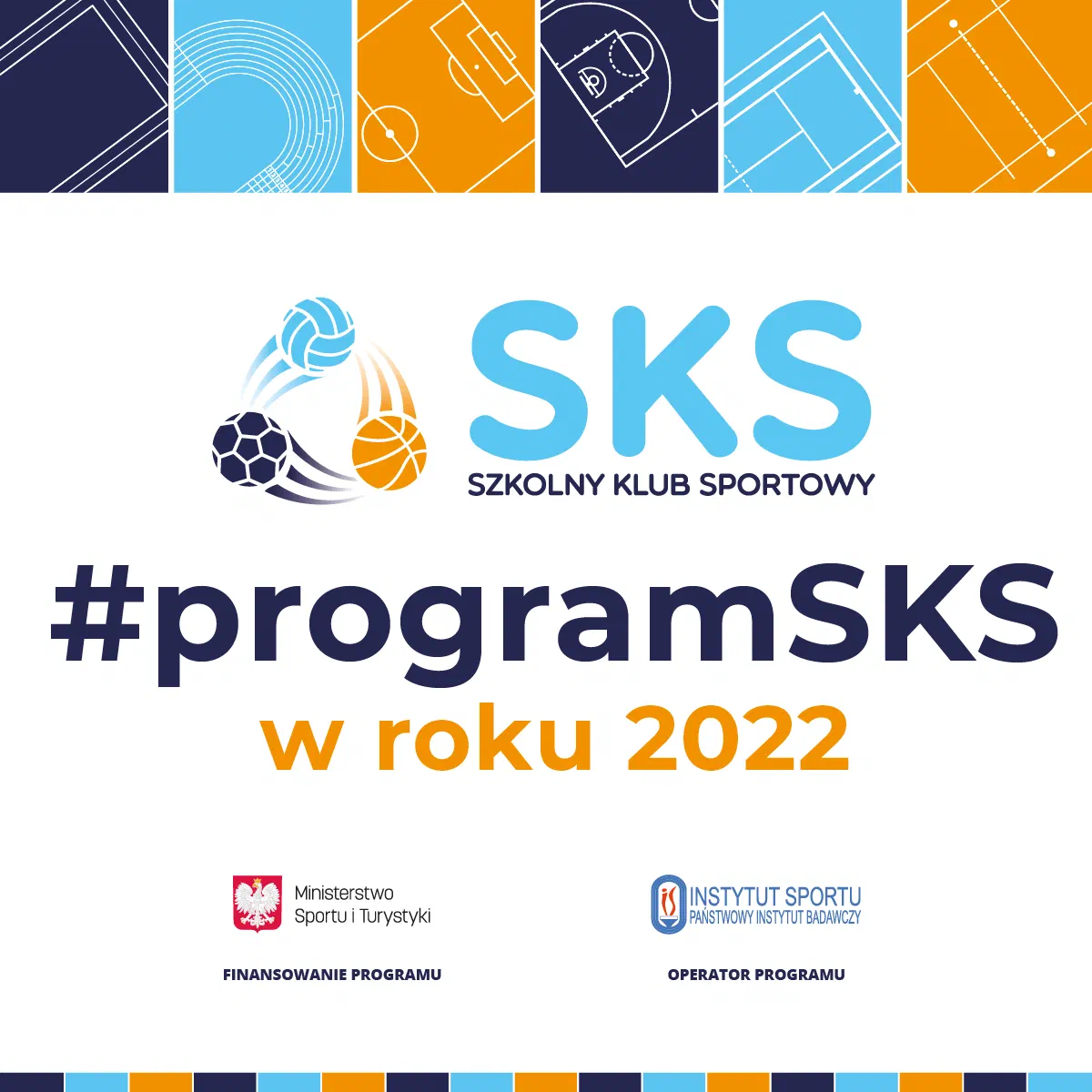 Grafika „SKS Szkolny Klub Sportowy – #programSKS w roku 2022” z logotypami Ministerstwa Sportu i Turystyki oraz Instytutu Sportu – PIB.