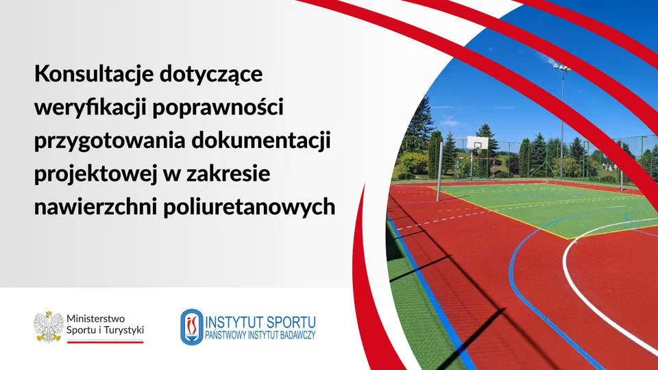 Grafika informacyjna: Konsultacje dotyczące weryfikacji poprawności przygotowania dokumentacji projektowej w zakresie nawierzchni poliuretanowych — Ministerstwo Sportu i Turystyki oraz Instytut Sportu – Państwowy Instytut Badawczy, obok zdjęcie wielofunkcyjnego boiska z nawierzchnią poliuretanową