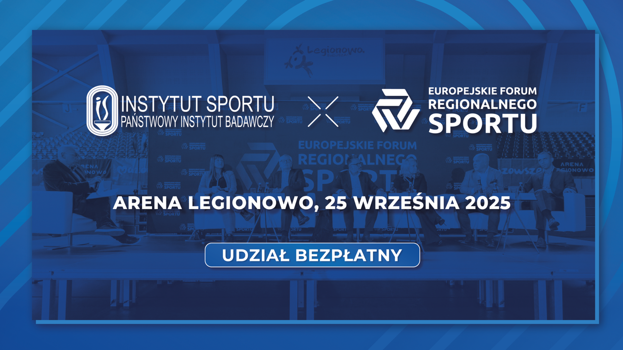 Instytut Sportu – PIB objął patronatem honorowym Europejskie Forum Regionalnego Sportu