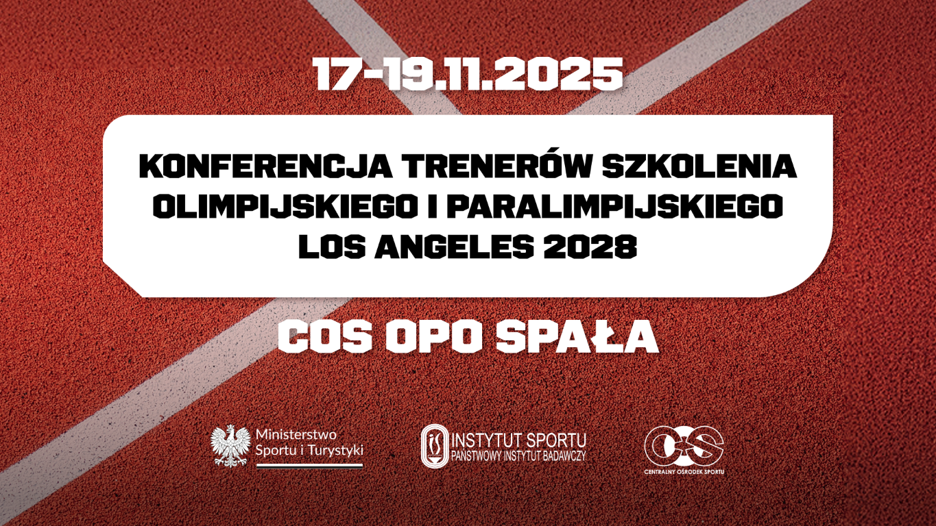 Konferencja Trenerów Szkolenia Olimpijskiego i Paralimpijskiego Los Angeles 2028 z udziałem Ministra Sportu i Turystyki